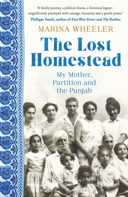 Billede af The Lost Homestead My Mother, Partition And The Punjab
