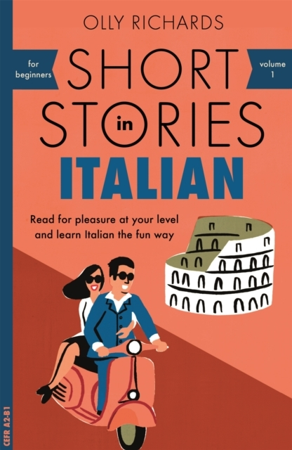 Billede af Short Stories In Italian For Beginners Read For Pleasure At Your Level, Expand Your Vocabulary And Learn Italian The Fun Way