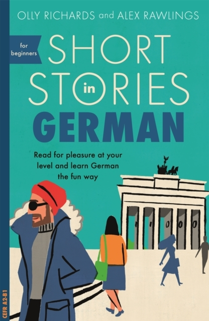 Billede af Short Stories In German For Beginners Read For Pleasure At Your Level, Expand Your Vocabulary And Learn German The Fun Way