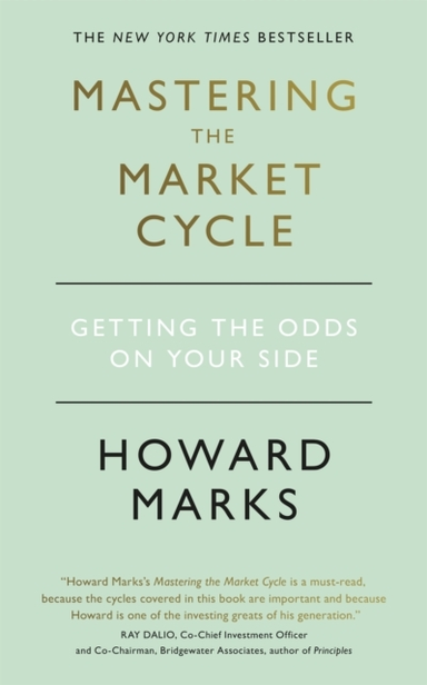 Mastering The Market Cycle Getting The Odds On Your Side