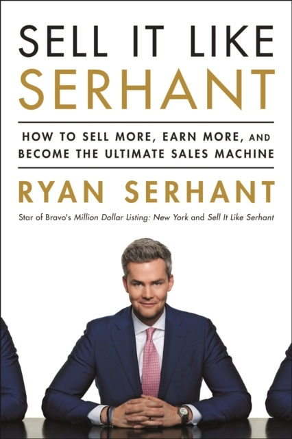 Billede af Sell It Like Serhant How To Sell More, Earn More, And Become The Ultimate Sales Machine
