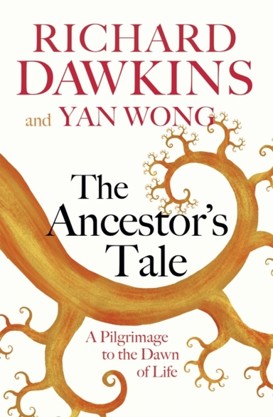 The Ancestor'S Tale A Pilgrimage To The Dawn Of Life