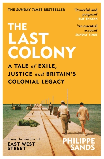 Billede af The Last Colony A Tale Of Exile, Justice And BritainâS Colonial Legacy