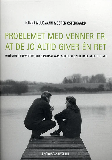 Problemet med venner er, at de jo altid giver én ret