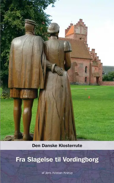 Den Danske Klosterrute - fra Slagelse til Vordingborg