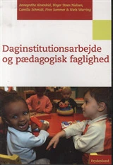 Billede af Daginstitutionsarbejde og pædagogisk faglighed