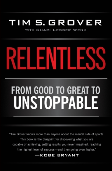 Relentless From Good To Great To Unstoppable