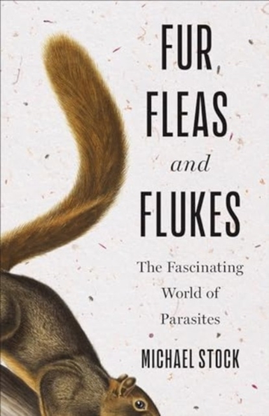 Fur, Fleas, And Flukes The Fascinating World Of Parasites