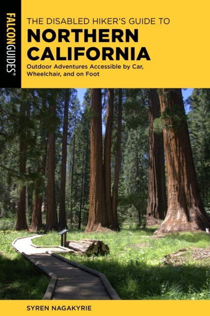 Billede af The Disabled Hiker'S Guide To Northern California Outdoor Adventures Accessible By Car, Wheelchair, And On Foot