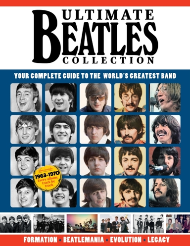 Ultimate Beatles Collection Your Complete Guide To The World'S Greatest Band