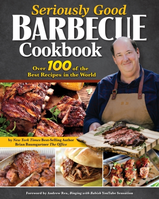 Billede af Seriously Good Barbecue Cookbook Over 100 Of The Best Recipes In The World