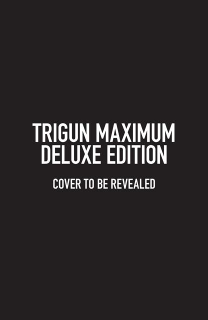 Billede af Trigun Maximum Deluxe Edition Volume 1