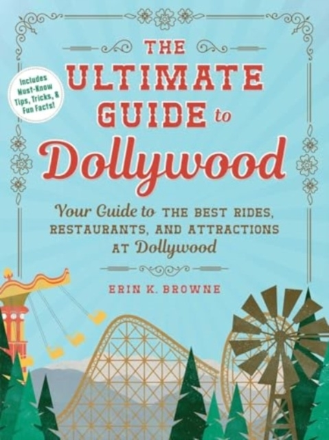 Billede af The Ultimate Guide To Dollywood Your Guide To The Best Rides, Restaurants, And Attractions At Dollywood