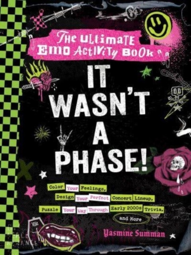 It Wasn'T A Phase! The Ultimate Emo Activity Book