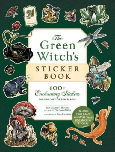 The Green Witch'S Sticker Book 600+ Enchanting Stickers Inspired By Green Magic
