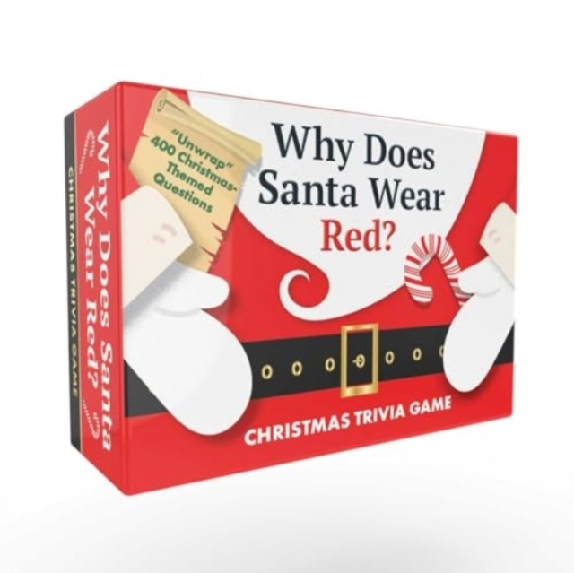 Why Does Santa Wear Red? Christmas Trivia Game "Unwrap" 400 Christmas-Themed Questions