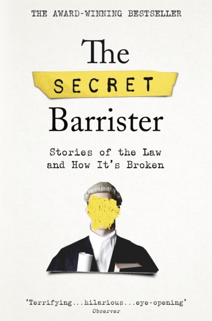 Billede af The Secret Barrister Stories Of The Law And How It'S Broken