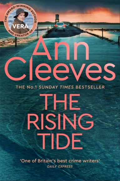 The Rising Tide Vera Stanhope Of Itv 1’S Vera Returns In This Brilliant Mystery From The No.1 Bestselling Author