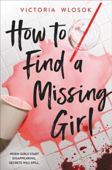 How To Find A Missing Girl A Sapphic Thriller Perfect For Fans Of A Good Girl'S Guide To Murder