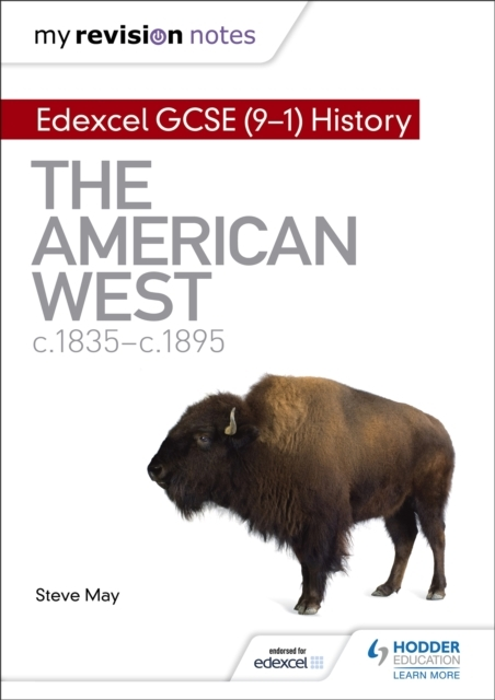 My Revision Notes: Edexcel Gcse 9-1 History: The American West, C1835 - C1895