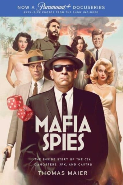 Mafia Spies The Inside Story Of The Cia, Gangsters, Jfk, And Castro (Series Tie-In)