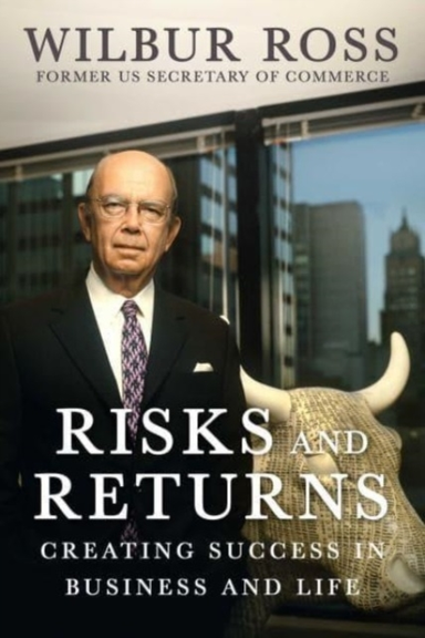 Risks And Returns Creating Success In Business And Life