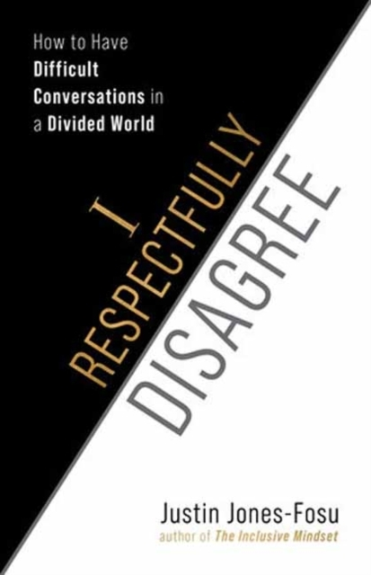 Billede af I Respectfully Disagree How To Have Difficult Conversations In A Divided World