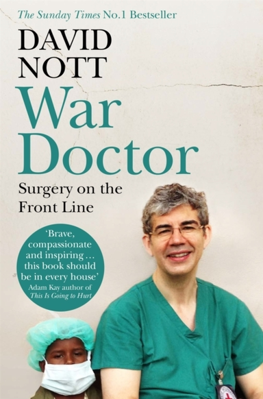 War Doctor Surgery On The Front Line