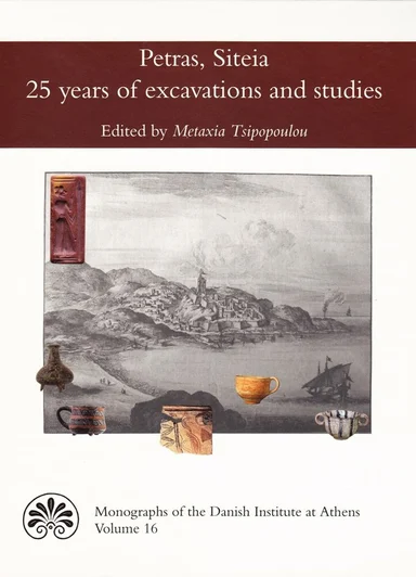 Petras, Siteia - 25 years of excavations and studies