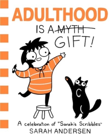 Adulthood Is A Gift! A Celebration Of Sarah'S Scribbles