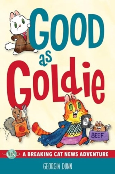 Good As Goldie A Breaking Cat News Adventure