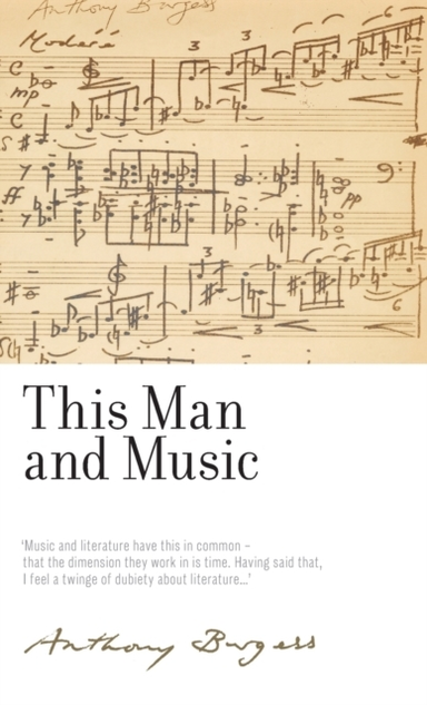 This Man And Music By Anthony Burgess