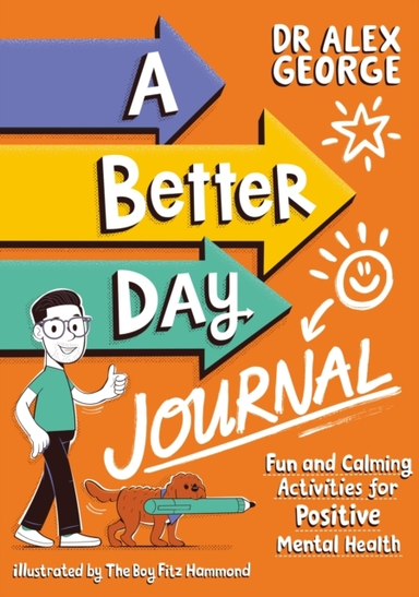 A Better Day Journal Confidence-Building Journal To Boost Self-Esteem, Reduce Anxiety And Develop Resilience!