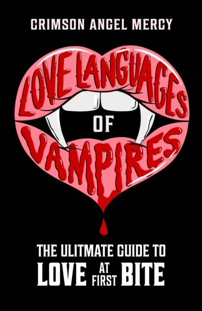 Billede af Love Languages Of Vampires The Ultimate Guide To Love At First Bite