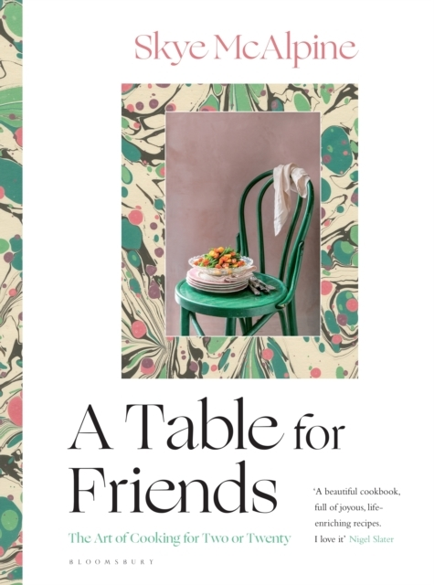 Billede af A Table For Friends The Art Of Cooking For Two Or Twenty