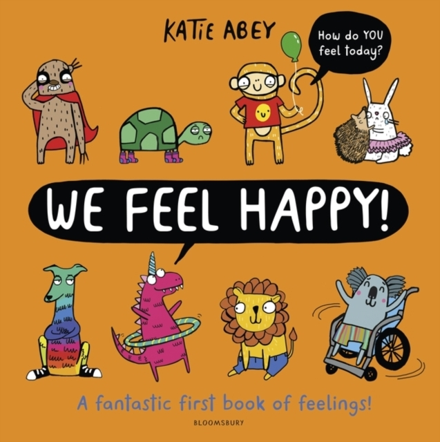Billede af We Feel Happy A Fantastic First Book Of Feelings