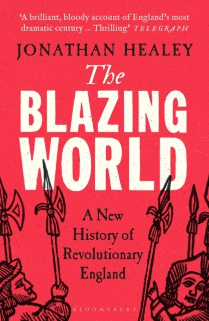 Billede af The Blazing World A New History of Revolutionary England