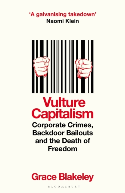 Billede af Vulture Capitalism Corporate Crimes, Backdoor Bailouts And The Death Of Freedom