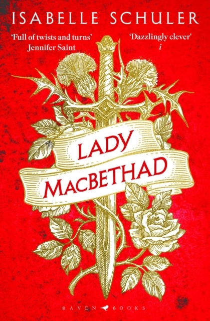 Billede af Lady Macbethad The Electrifying Story Of Love, Ambition, Revenge And Murder Behind A Real Life Scottish Queen