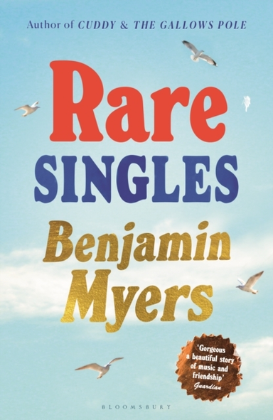 Rare Singles 'A Book Of Rare Charm By A Writer Who Understands The Magic Of Music' - Ian Rankin