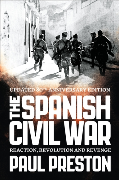The Spanish Civil War Reaction, Revolution And Revenge
