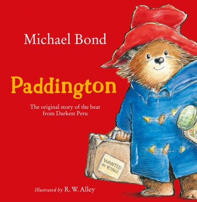 Paddington The Original Story Of The Bear From Darkest Peru