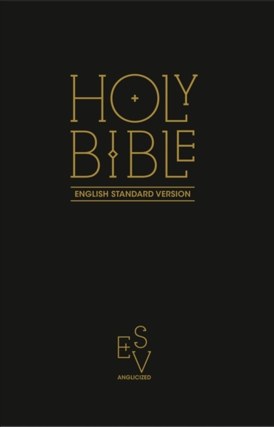 Holy Bible: English Standard Version Esv Anglicised Black Gift And Award Edition