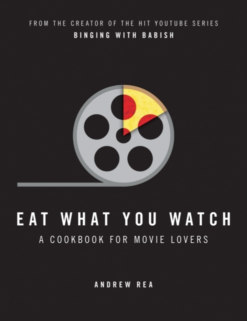 Billede af Eat What You Watch A Cookbook For Movie Lovers