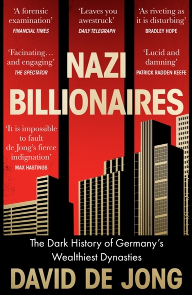 Nazi Billionaires The Dark History Of Germany’S Wealthiest Dynasties