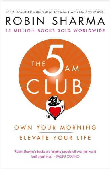 The 5 Am Club Own Your Morning. Elevate Your Life.