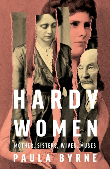 Hardy Women Mother, Sisters, Wives, Muses