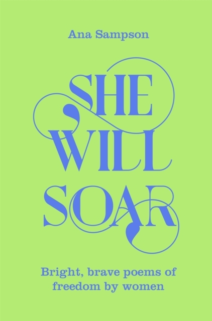 Billede af She Will Soar Bright, Brave Poems About Freedom By Women