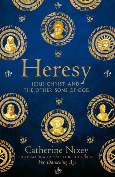 Heresy Jesus Christ and The Other Sons of God