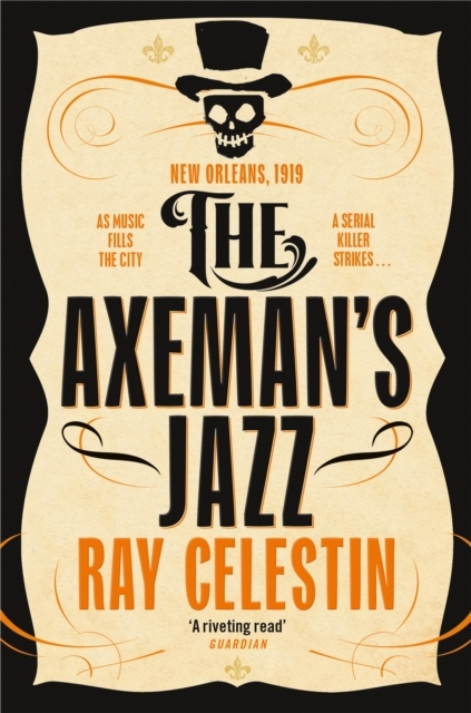 Billede af The Axeman'S Jazz The Award-Winning Historical Crime Thriller Set In Mafia-Run New Orleans